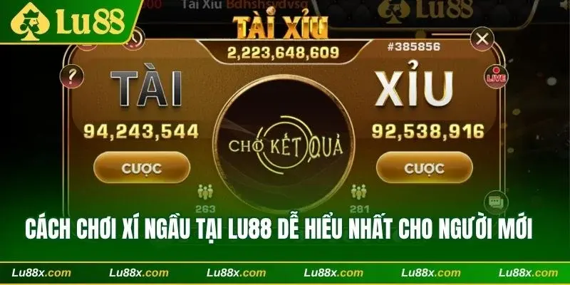 Cách chơi xí ngầu Lu88